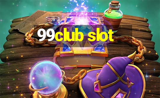 99club slot