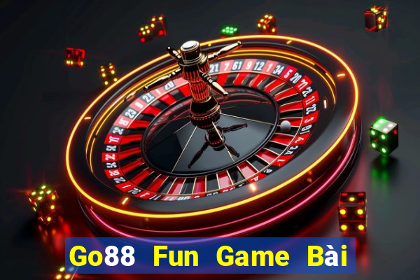 Go88 Fun Game Bài Hot Nhất Hiện Nay