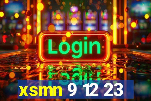 xsmn 9 12 23