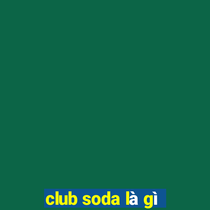 club soda là gì