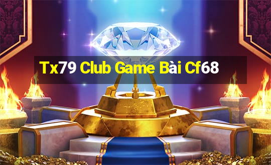 Tx79 Club Game Bài Cf68