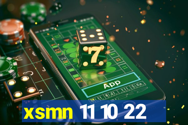 xsmn 11 10 22