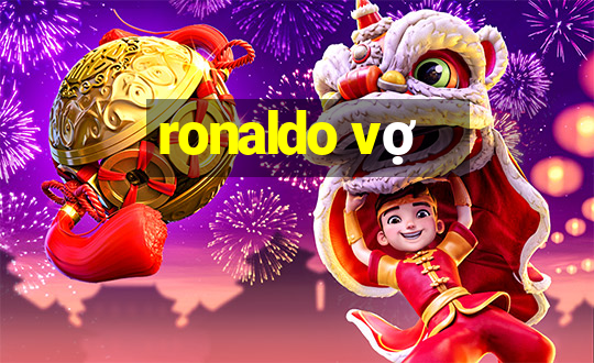 ronaldo vợ