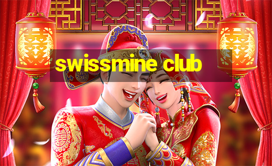 swissmine club