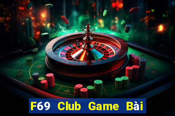 F69 Club Game Bài Miễn Phí