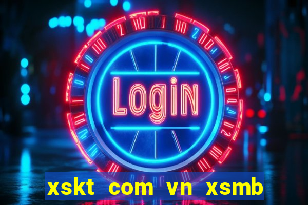 xskt com vn xsmb 30 ngay