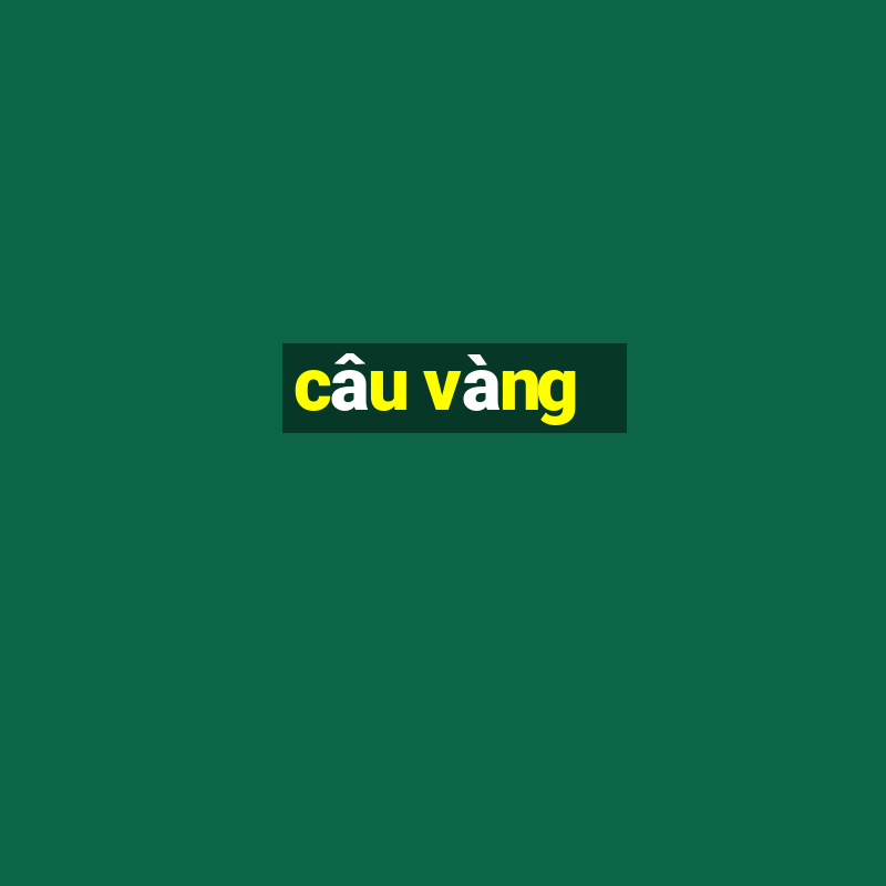 câu vàng