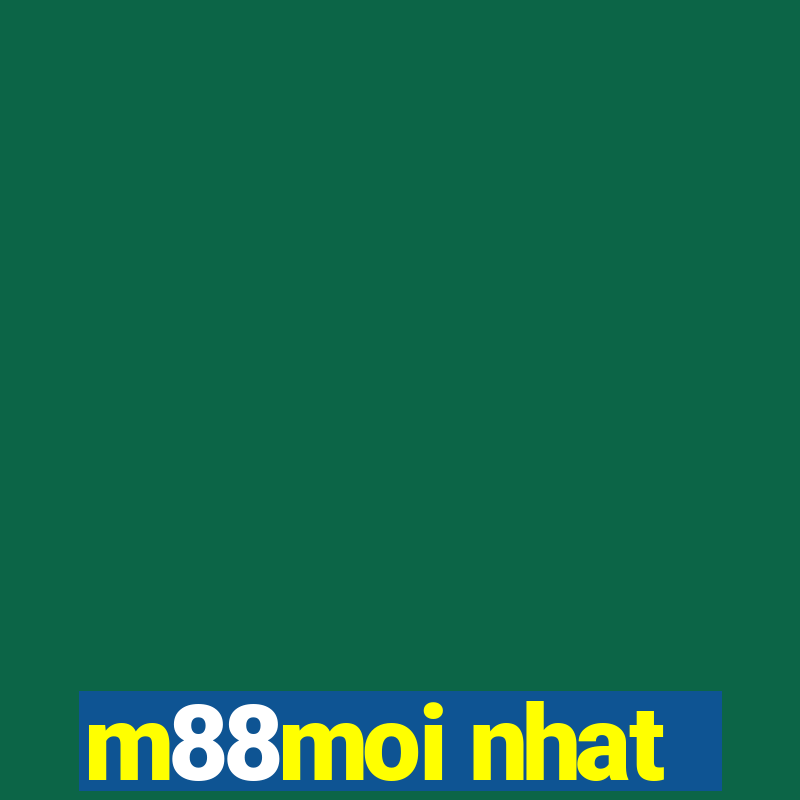 m88moi nhat