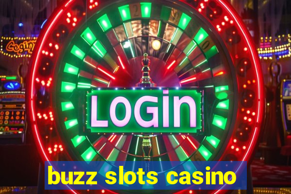 buzz slots casino