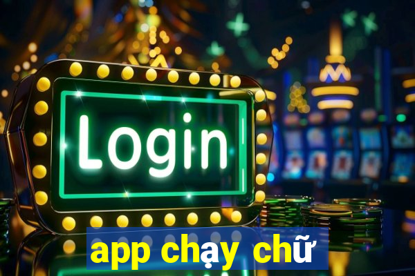 app chạy chữ