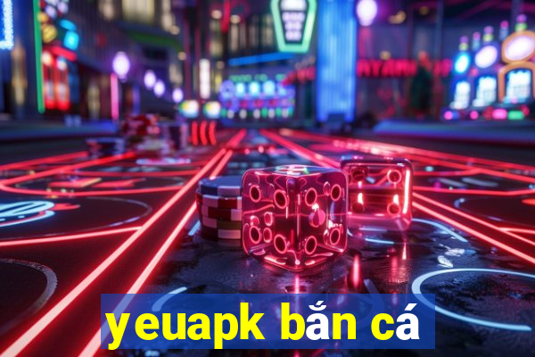 yeuapk bắn cá