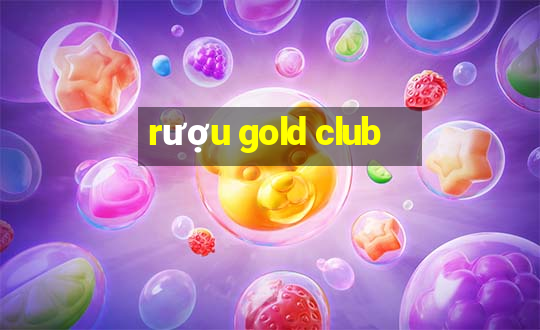 rượu gold club