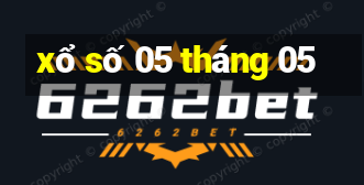 xổ số 05 tháng 05