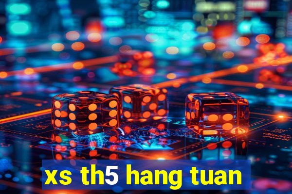 xs th5 hang tuan