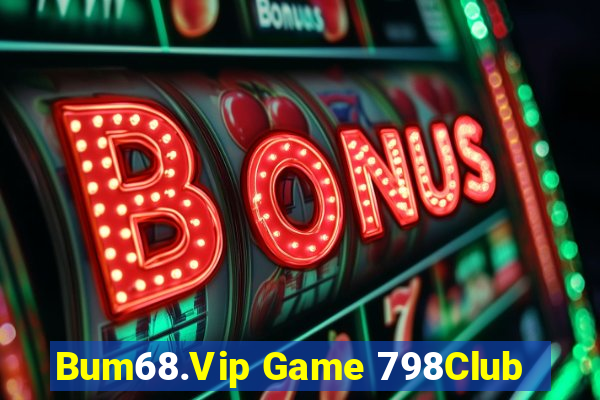 Bum68.Vip Game 798Club