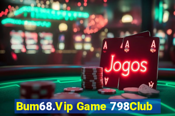 Bum68.Vip Game 798Club