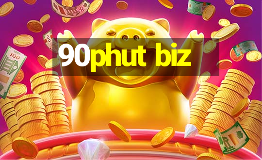 90phut biz