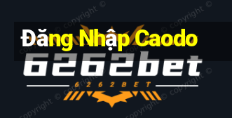 Đăng Nhập Caodo