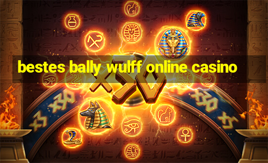 bestes bally wulff online casino