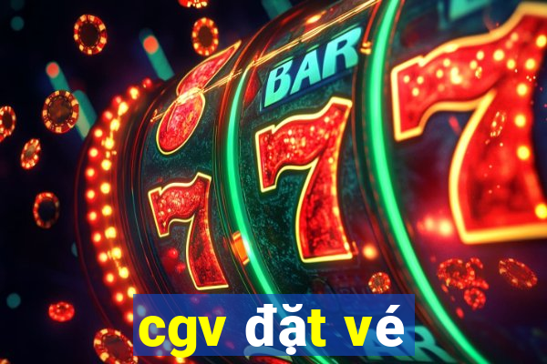 cgv đặt vé