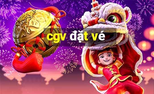 cgv đặt vé