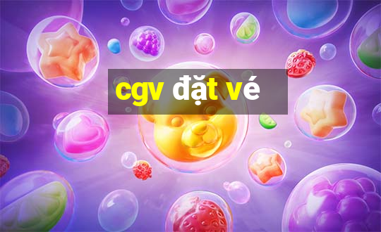 cgv đặt vé