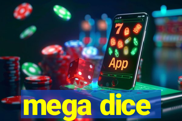 mega dice