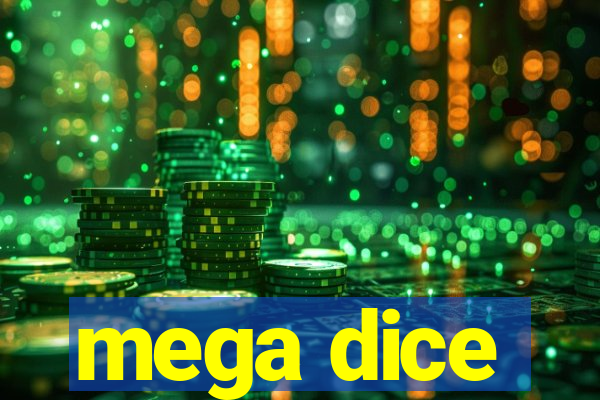 mega dice