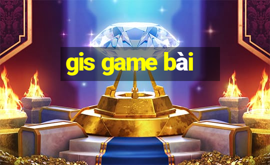 gis game bài