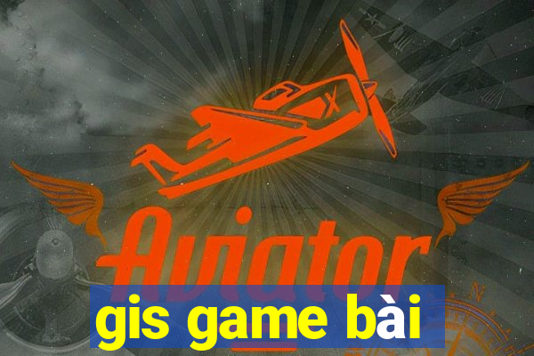 gis game bài