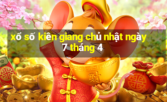 xổ số kiên giang chủ nhật ngày 7 tháng 4