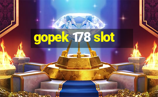 gopek 178 slot