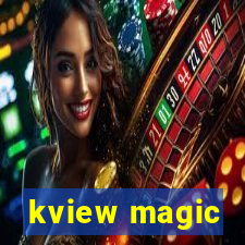 kview magic