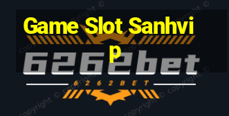 Game Slot Sanhvip