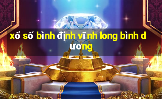 xổ số bình định vĩnh long bình dương