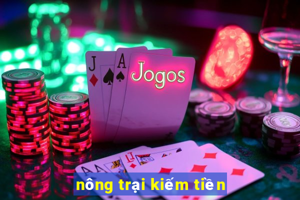 nông trại kiếm tiền