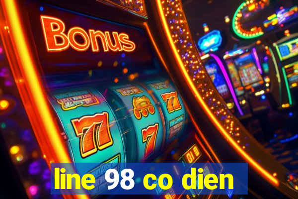 line 98 co dien