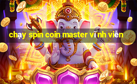 chạy spin coin master vĩnh viễn