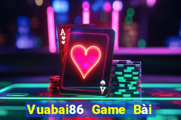 Vuabai86 Game Bài Online Đổi Thưởng