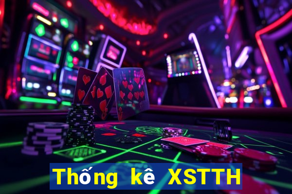 Thống kê XSTTH Thứ 7