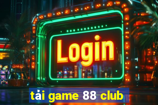 tải game 88 club