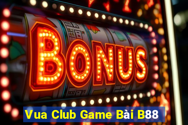 Vua Club Game Bài B88