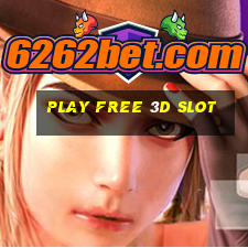 play free 3d slot