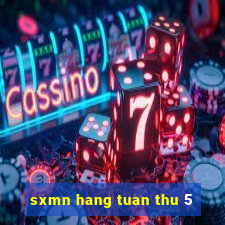 sxmn hang tuan thu 5