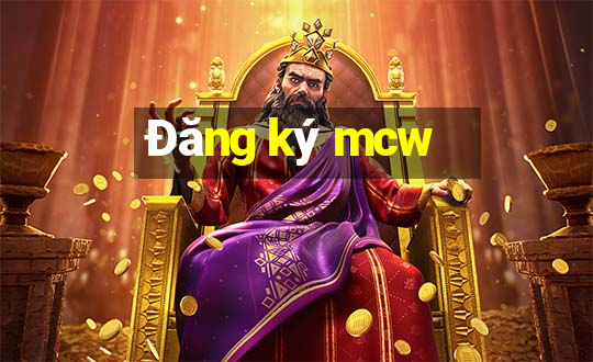 Đăng ký mcw