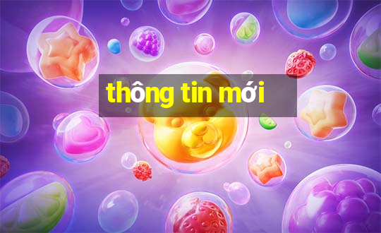 thông tin mới