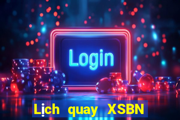 Lịch quay XSBN ngày 29