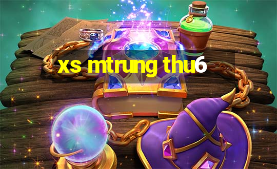 xs mtrung thu6