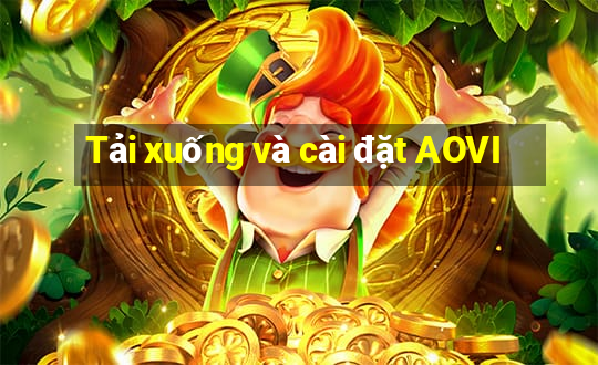 Tải xuống và cài đặt AOVI