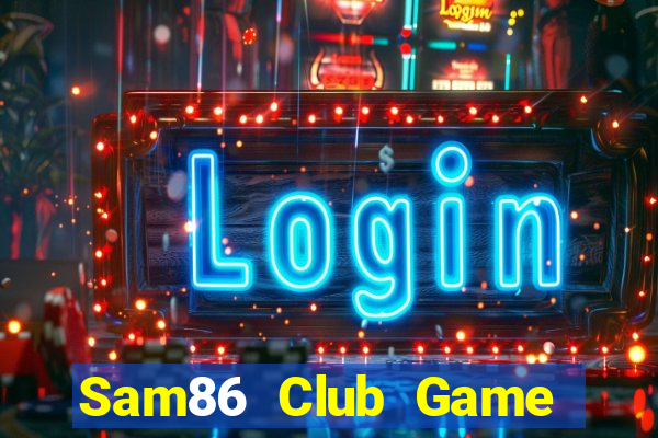 Sam86 Club Game Bài Dubai